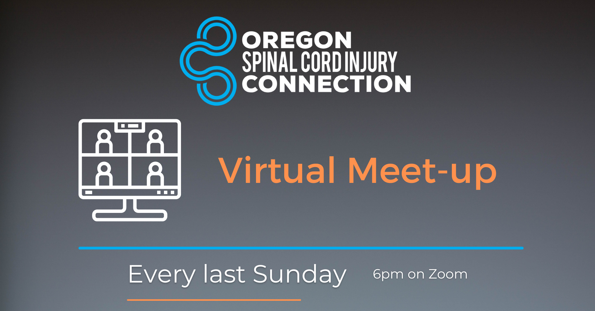 2022 Wheel Connect - Virtual (1920 × 1005 px) Virtual Meet-up. Every Last Sunday. 6pm on Zoom. Image includes Oregon Spinal Cord Injury Connection logo.